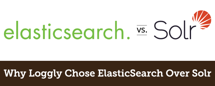 Why Loggly Chose ElasticSearch Over Solr Blog Header