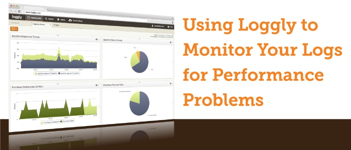 Using Loggly to Monitor Your Logs for Performance Problems