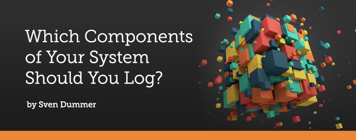 What Components Should You Log?